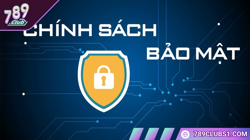 Bảo mật được 789Club xây dựng thành chính sách quan trọng số 1